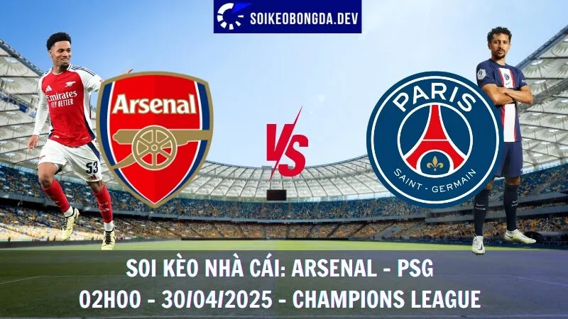 Giải mã kèo nhà cái Arsenal vs PSG - 30/04/2025 - Champions League 1 Giải mã kèo nhà cái Arsenal vs PSG - 30/04/2025 - Champions League