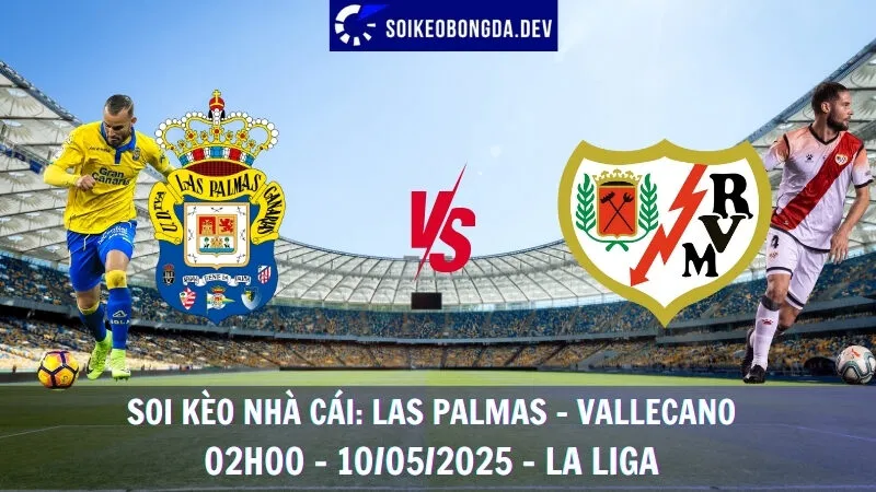 Giải Mã Kèo Nhà Cái Las Palmas vs Rayo Vallecano - 10/05/2025 - La Liga 1 Giải Mã Kèo Nhà Cái Las Palmas vs Rayo Vallecano - 10/05/2025 - La Liga